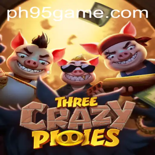 Explore the Exciting World of ThreeCrazyPiggies with PH95